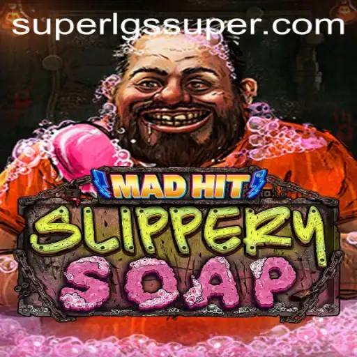 MadHitSlipperySoap: The Exciting World of SuperLG